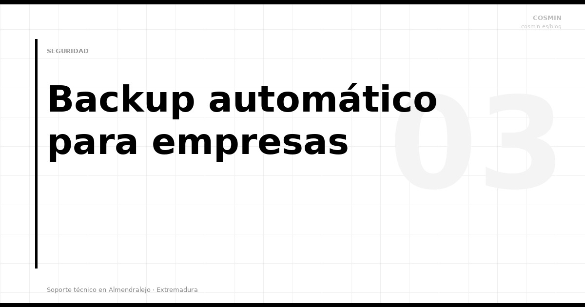 Backup automático para empresas: por qué lo necesitas y cómo configurarlo